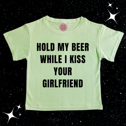 Hold My Beer While I Kiss Your Girlfriend Crop Tee Light Green Shirts & Tops PinkLimes Trending Streetwear