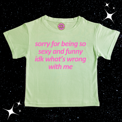 Sorry For Being So Sexy Crop Tee Light Green Shirts & Tops PinkLimes Trending Streetwear
