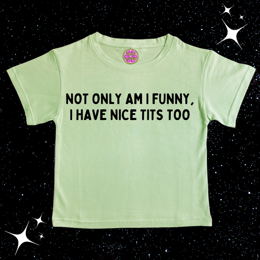 Not Only Am I Funny Nice T*ts Too Crop Tee Light Green Shirts & Tops PinkLimes Trending Streetwear