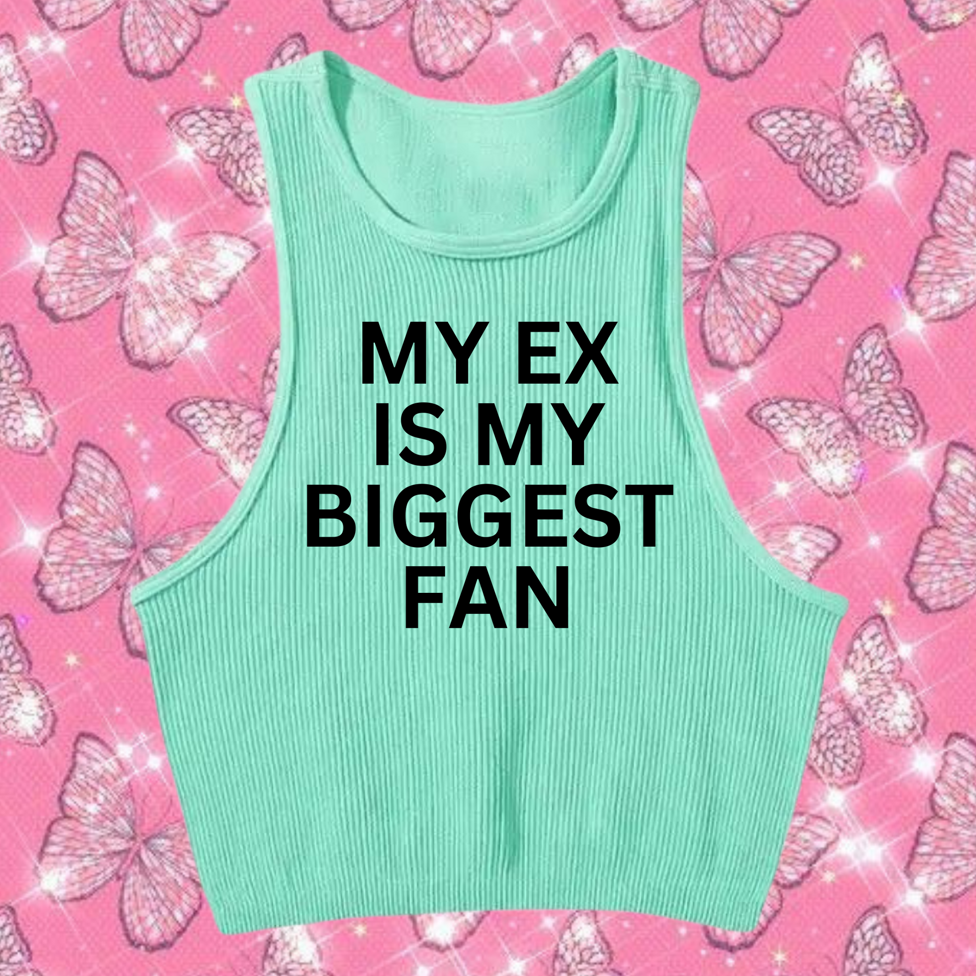My Ex Is My Biggest Fan Crop Tank Top Mint Green Shirts & Tops PinkLimes Trending Streetwear