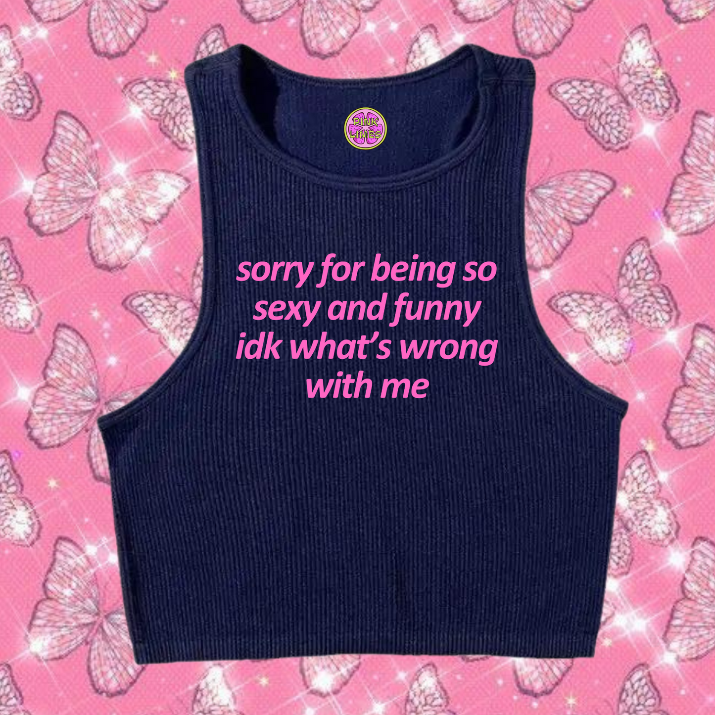 Sorry For Being So Sexy Crop Tank Top Navy Blue Shirts & Tops PinkLimes Trending Streetwear
