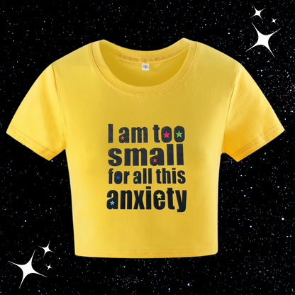 I Am Too Small for All This Anxiety Crop Tee Yellow Shirts & Tops PinkLimes Trending Streetwear