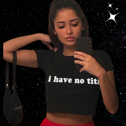 I Have No T*ts Crop Tee Shirts & Tops PinkLimes Trending Streetwear