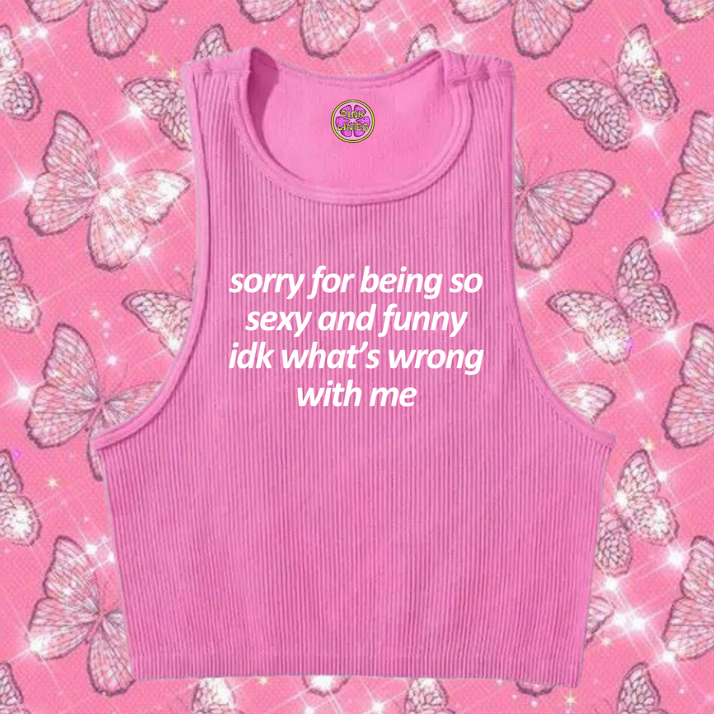 Sorry For Being So Sexy Crop Tank Top Pink Shirts & Tops PinkLimes Trending Streetwear