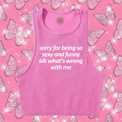 Sorry For Being So Sexy Crop Tank Top Pink Shirts & Tops PinkLimes Trending Streetwear