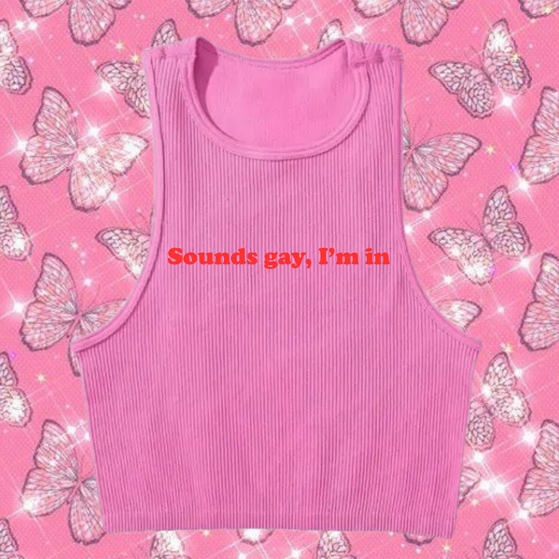 Sounds Gay, I'm In Crop Tank Top Pink Shirts & Tops PinkLimes Trending Streetwear