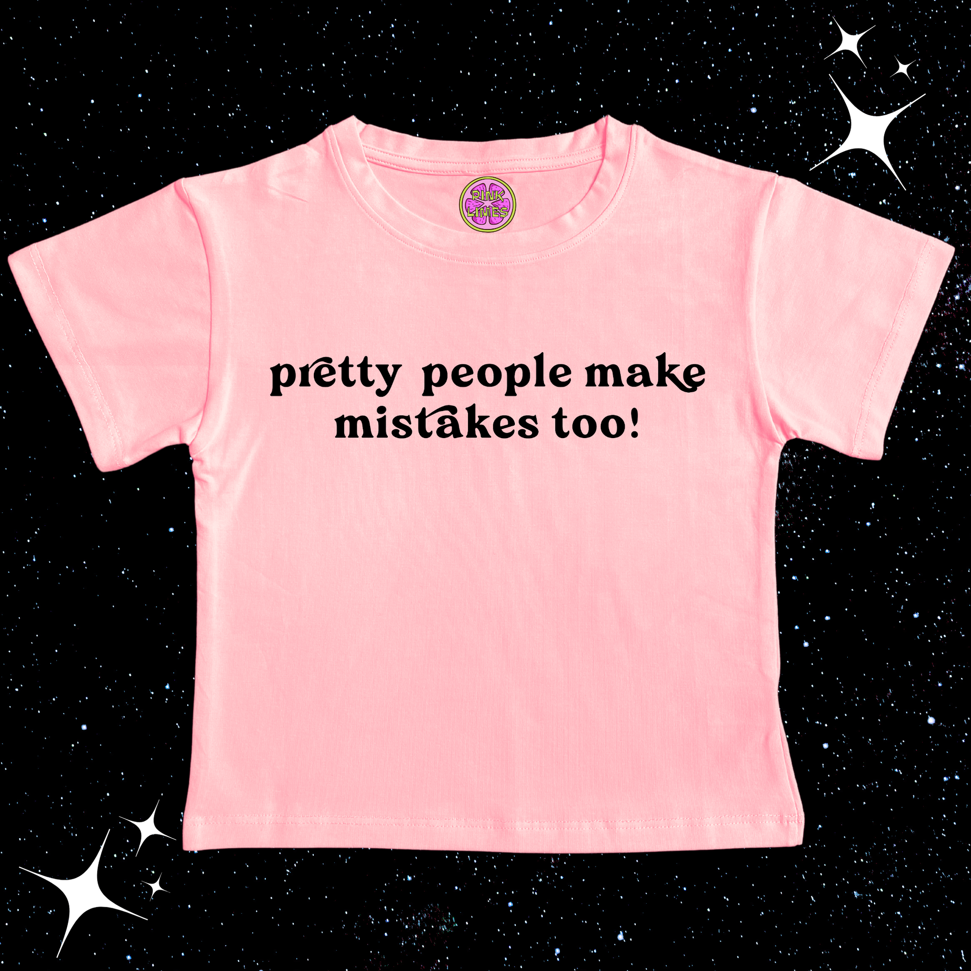 Pretty People Make Mistakes Too! Pink Crop Tee Shirts & Tops PinkLimes Trending Streetwear