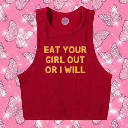 Eat Your Girl Out Or I Will Crop Tank Top Red Shirts & Tops PinkLimes Trending Streetwear