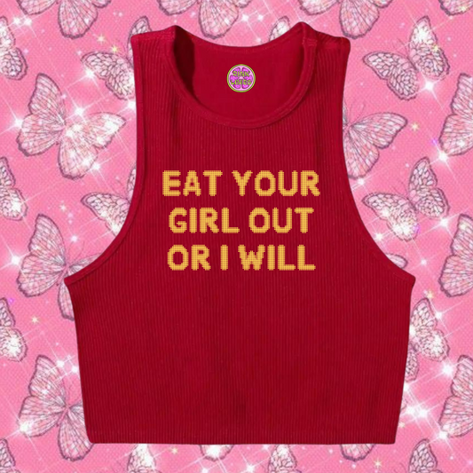 Eat Your Girl Out Or I Will Crop Tank Top Red Shirts & Tops PinkLimes Trending Streetwear