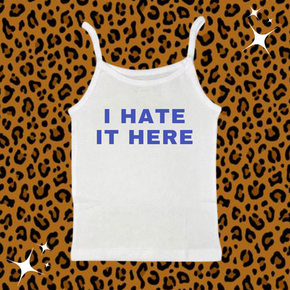 I Hate It Here Camisole Top White Shirts & Tops PinkLimes Trending Streetwear