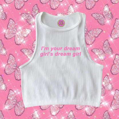 I'm Your Dream's Girl Dream Girl Crop Tank Top White Shirts & Tops PinkLimes Trending Streetwear