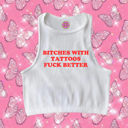 Bitches With Tattoos F*ck Better Crop Tank Top White Shirts & Tops PinkLimes Trending Streetwear