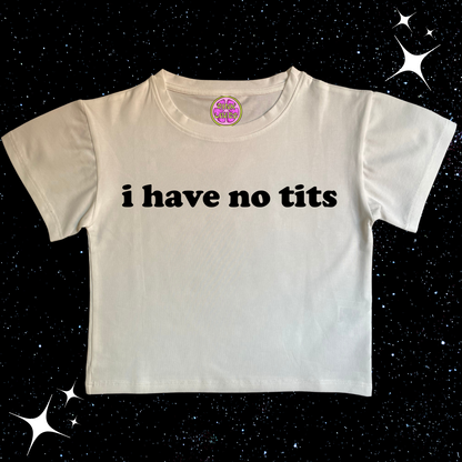 I Have No T*ts Crop Tee White Shirts & Tops PinkLimes Trending Streetwear