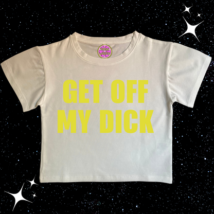 Get Off My D*ck Crop Tee White Shirts & Tops PinkLimes Trending Streetwear