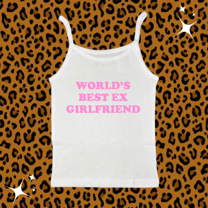 World's Best Ex Girlfriend Camisole Top White Shirts & Tops PinkLimes Trending Streetwear