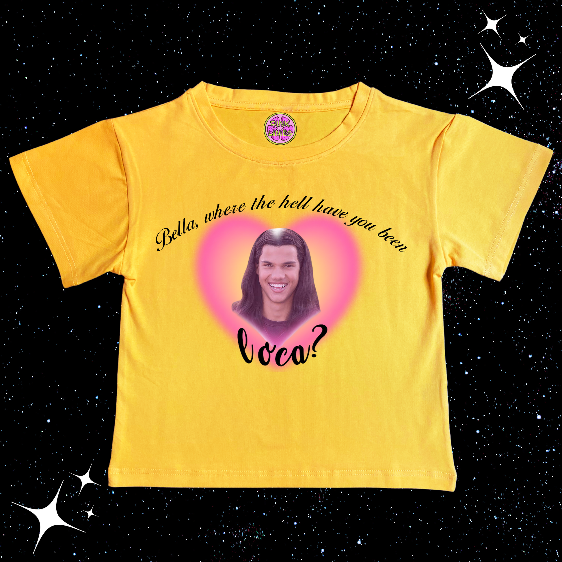 Bella, Where the hell have you been, LOCA? Baby Tee Crop Yellow Shirts & Tops PinkLimes Trending Streetwear