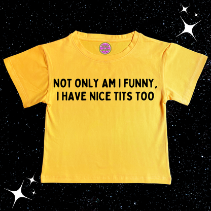 Not Only Am I Funny Nice T*ts Too Crop Tee Yellow Shirts & Tops PinkLimes Trending Streetwear