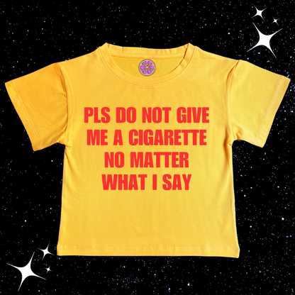 Pls Don't Give Me A Cigarette Crop Tee Yellow Shirts & Tops PinkLimes Trending Streetwear