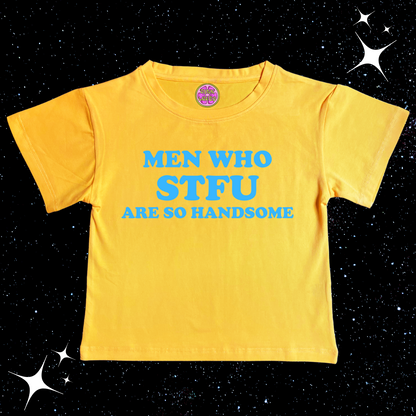 Men Who STFU Are So Handsome Crop Tee Yellow Shirts & Tops PinkLimes Trending Streetwear